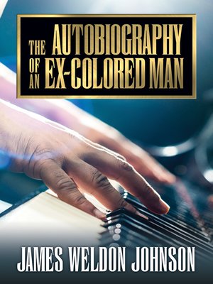 The Autobiography of an Ex-Colored Man - ebook